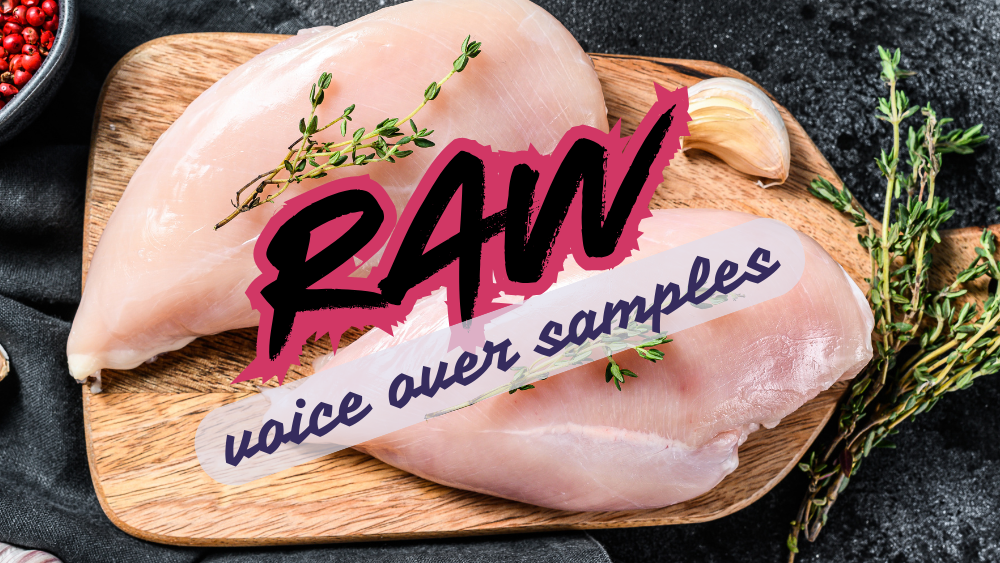 Raw Voice Over Samples