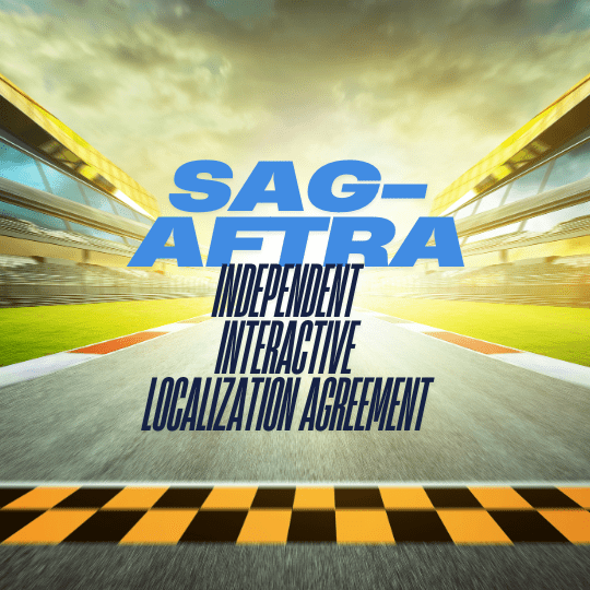 SAG-AFTRA Independent Interactive Localization Agreement