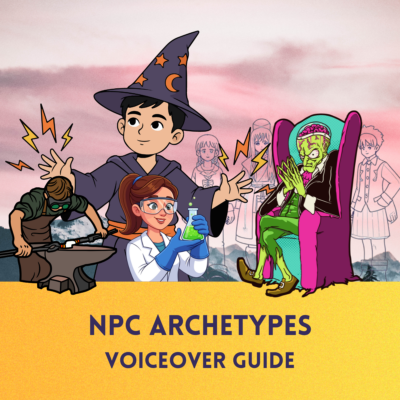 NPC Archetypes Voiceover Guide for NPC Voice Acting