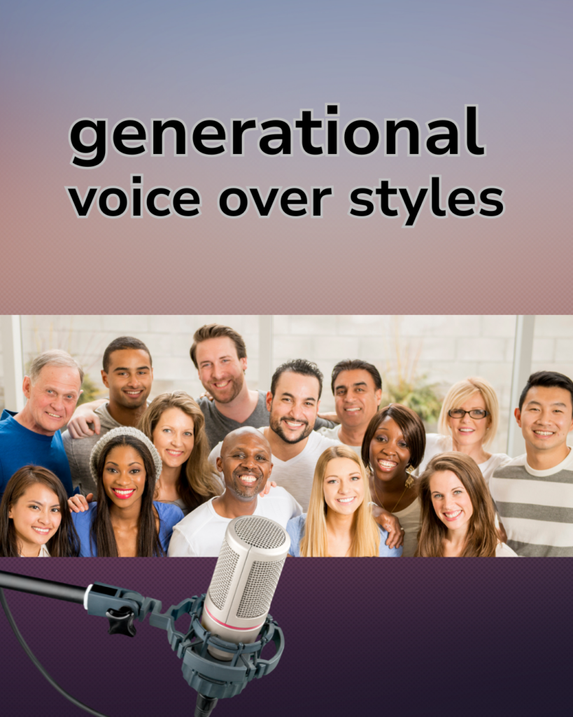 Generational Voice Over Styles